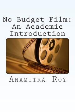 portada No Budget Film: An Academic Introduction (en Inglés)