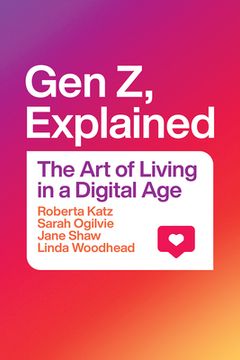 portada Gen z, Explained: The art of Living in a Digital age (in English)