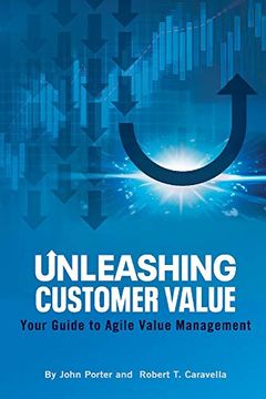 portada Unleashing Customer Value: Your Guide to Agile Value Management (en Inglés)