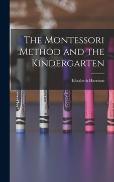 portada The Montessori Method and the Kindergarten (en Inglés)