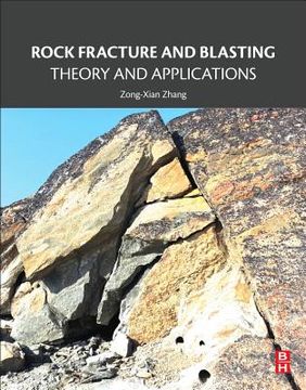portada Rock Fracture and Blasting: Theory and Applications (en Inglés)