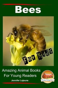 portada Bees For Kids - Amazing Animal Books for Young Readers (en Inglés)