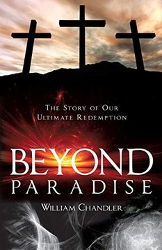 portada Beyond Paradise: The Story of our Ultimate Redemption. (en Inglés)