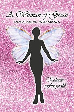 portada A Woman of Grace: Devotional Workbook (in English)