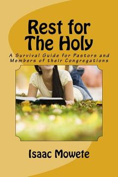 portada Rest for The Holy: A Survival Guide for Pastors and Members of their Congregaton (en Inglés)