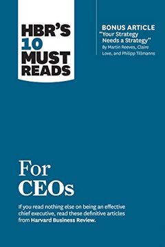 portada Hbr's 10 Must Reads for Ceos (With Bonus Article "Your Strategy Needs a Strategy" by Martin Reeves, Claire Love, and Philipp Tillmanns) (en Inglés)