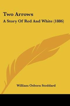 portada two arrows: a story of red and white (1886) (en Inglés)
