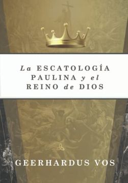 portada La Escatologia Paulina y el Reino de Dios