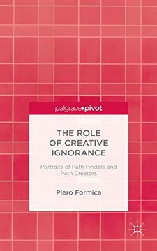 portada The Role of Creative Ignorance: Portraits of Pathfinders and Path Creators