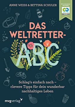 portada Das Weltretter-Abc: Schlag? S Einfach Nach? Clevere Tipps für Dein Wunderbar Nachhaltiges Leben (en Alemán)