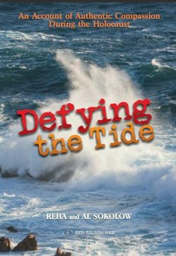 portada Defying the Tide: An Account of Authentic Compassion During the Holocaust