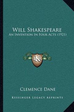 portada will shakespeare: an invention in four acts (1921) (in English)