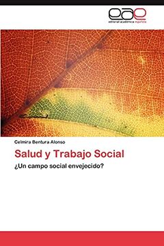 portada Salud y Trabajo Social: Un Campo Social Envejecido? (in Spanish)