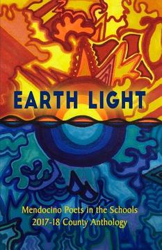 portada Earth Light: 2017-18 Anthology of Mendocino County Youth Poetry (in English)