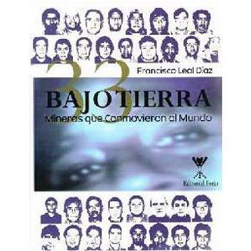 portada 33 Bajo Tierra: Mineros que Conmovieron al Mundo (in Spanish)