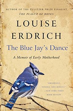portada The Blue Jay's Dance: A Memoir of Early Motherhood (in English)