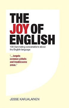portada The Joy Of English: 100 Illuminating Conversations about the English Language