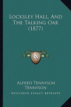 portada locksley hall, and the talking oak (1877)