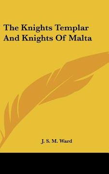 portada the knights templar and knights of malta (en Inglés)