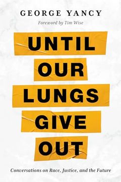 portada Until our Lungs Give Out: Conversations on Race, Justice, and the Future (in English)