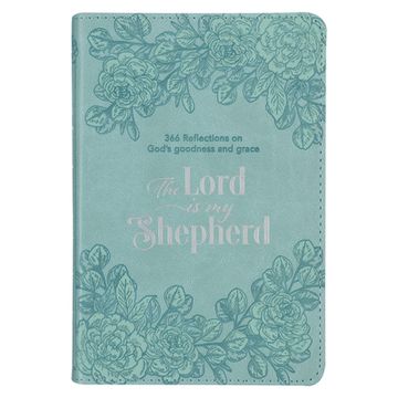 portada The Lord Is My Shepherd Devotional, 366 Reflections on God's Goodness and Grace, Teal Faux Leather