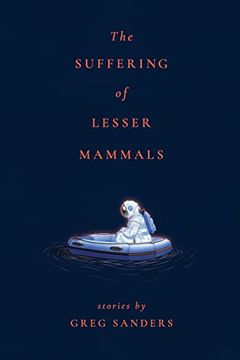 portada The Suffering of Lesser Mammals (in English)