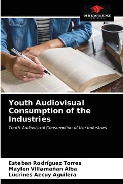 portada Youth Audiovisual Consumption of the Industries (en Inglés)