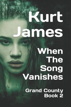 portada When The Song Vanishes: Grand County Book 2 (en Inglés)