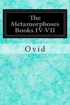 portada The Metamorphoses Books IV-VII (en Inglés)