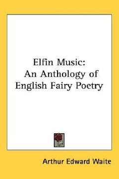 portada elfin music: an anthology of english fairy poetry (en Inglés)