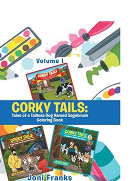portada Corky Tails: Tales of a Tailless dog Named Sagebrush Coloring Book: Volume i (en Inglés)