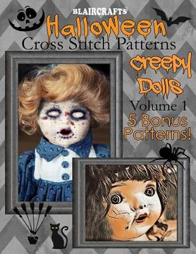 portada Halloween Cross Stitch Patterns: Creepy Dolls Volume 1: 5 Bonus Patterns