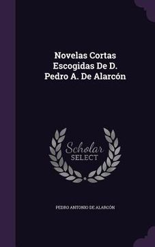 portada Novelas Cortas Escogidas De D. Pedro A. De Alarcón