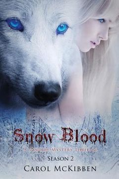 portada Snow Blood: Season 2: A Vampire Mystery Thriller (in English)