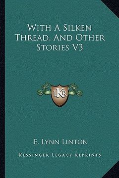 portada with a silken thread, and other stories v3 (en Inglés)