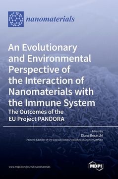 portada An Evolutionary and Environmental Perspective of the Interaction of Nanomaterials with the Immune System-The Outcomes of the EU Project PANDORA (in English)