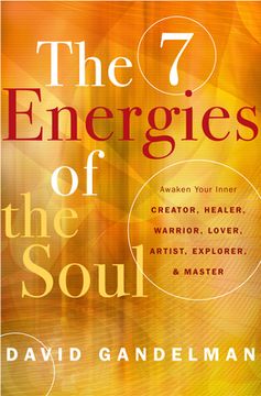 portada The Seven Energies of the Soul: Awaken Your Inner Creator, Healer, Warrior, Lover, Artist, Explorer, & Master (in English)