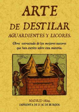 portada Arte de Destilar Aguardientes y Licores (in Spanish)