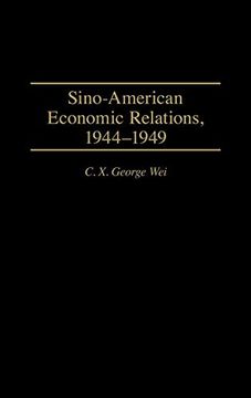 portada Sino-American Economic Relations, 1944-1949 (en Inglés)