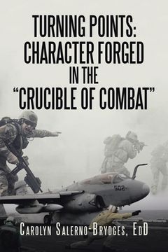 portada Turning Points: Character Forged in the "Crucible of Combat" (in English)
