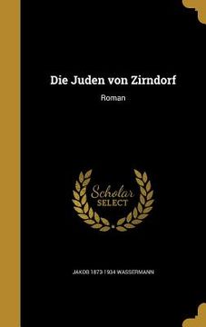 portada Die Juden von Zirndorf: Roman (en Alemán)