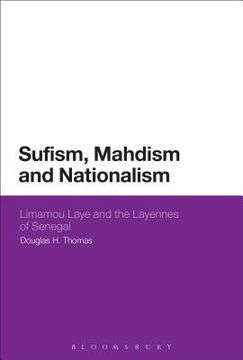 portada Sufism, Mahdism and Nationalism: Limamou Laye and the Layennes of Senegal (en Inglés)