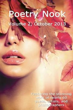 portada Poetry Nook, Volume 2 October 2013: A Magazine of Contemporary Poetry & Art (en Inglés)