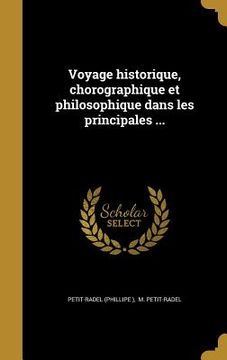 portada Voyage historique, chorographique et philosophique dans les principales ... (in French)