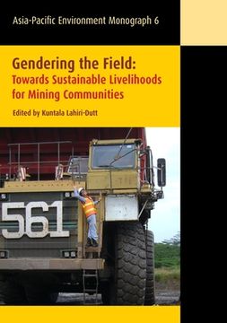 portada Gendering the Field: Towards Sustainable Livelihoods for Mining Communities (en Inglés)
