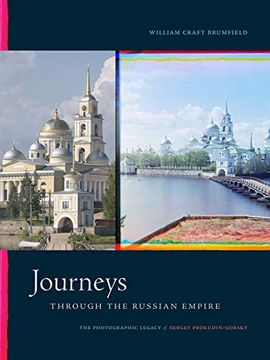 portada Journeys Through the Russian Empire: The Photographic Legacy of Sergey Prokudin-Gorsky