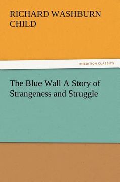portada the blue wall a story of strangeness and struggle