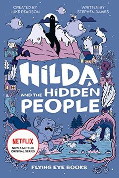 portada Hilda and the Hidden People: Netflix Original Series Book 1 (en Inglés)