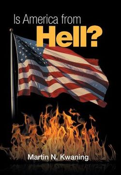 portada Is America from Hell? (en Inglés)