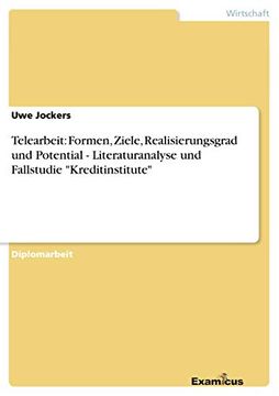 portada Telearbeit Formen, Ziele, Realisierungsgrad und Potential Literaturanalyse und Fallstudie Kreditinstitute (en Alemán)